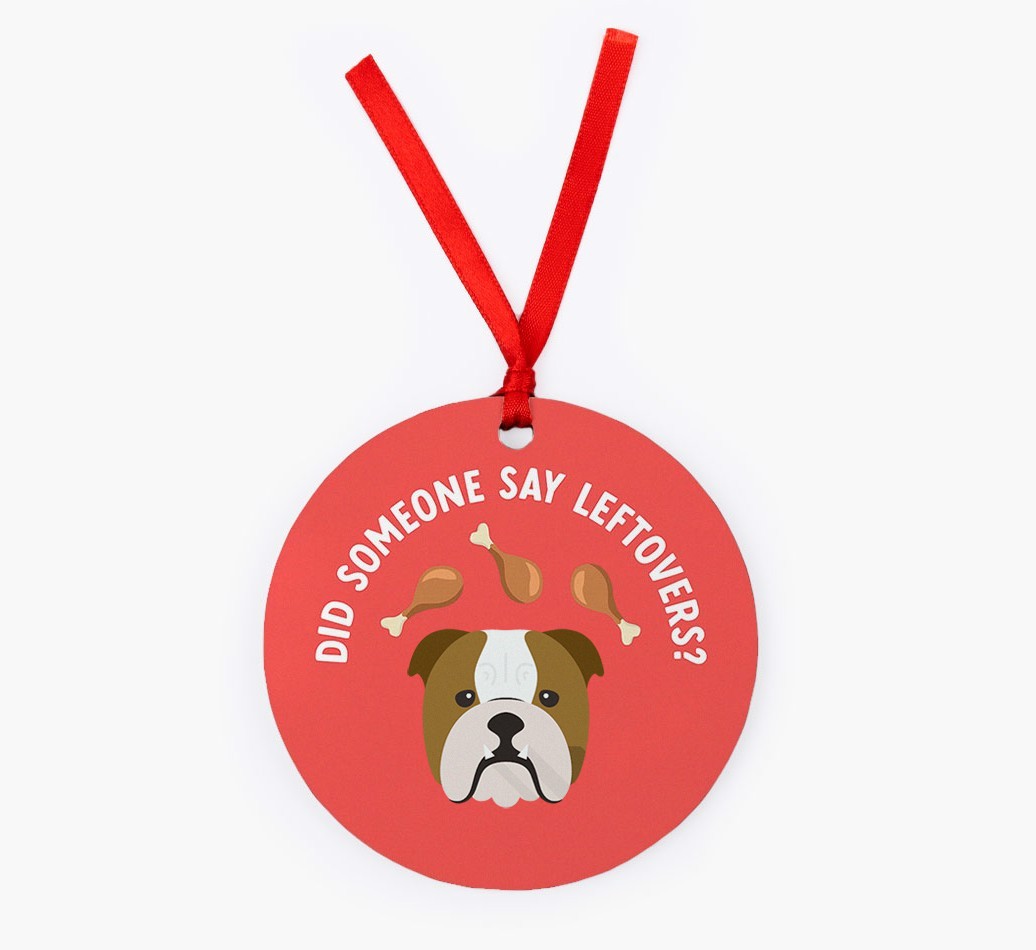 'Did Someone Say Leftovers?' - {breedFullName} Christmas Decoration