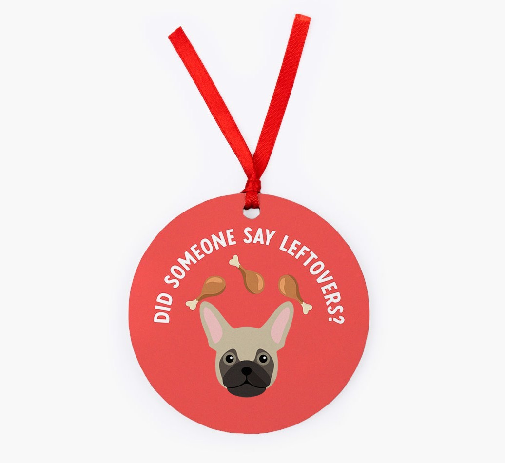 'Did Someone Say Leftovers?' - {breedFullName} Christmas Decoration