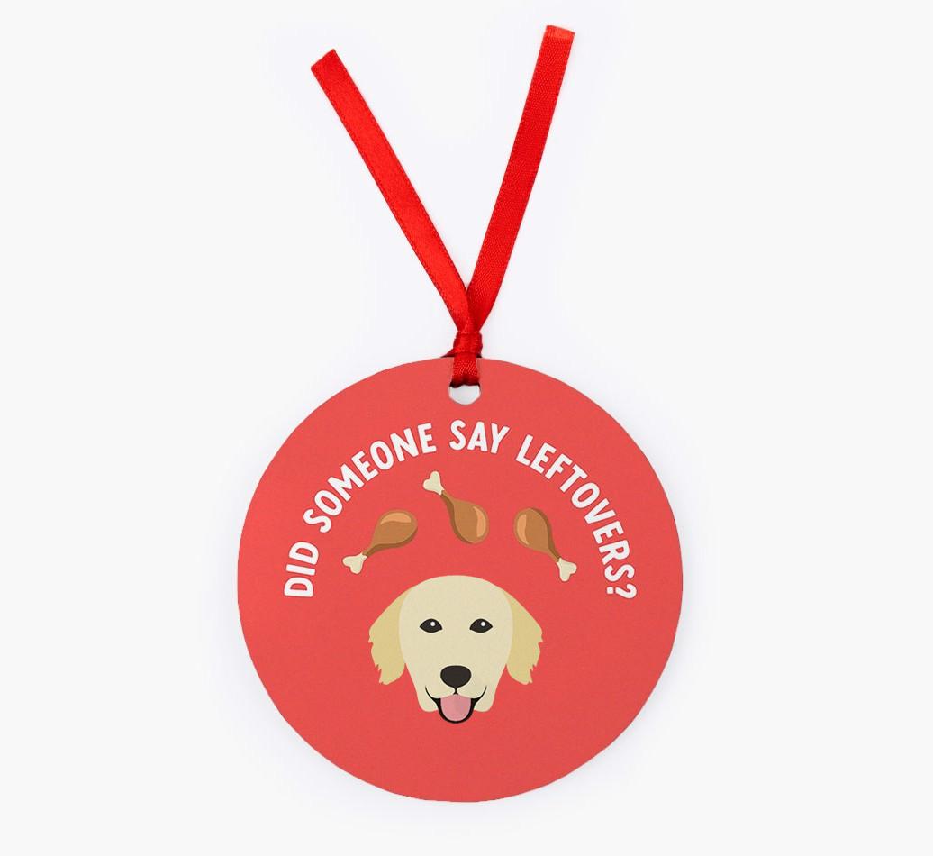 'Did Someone Say Leftovers?' - {breedFullName} Christmas Decoration