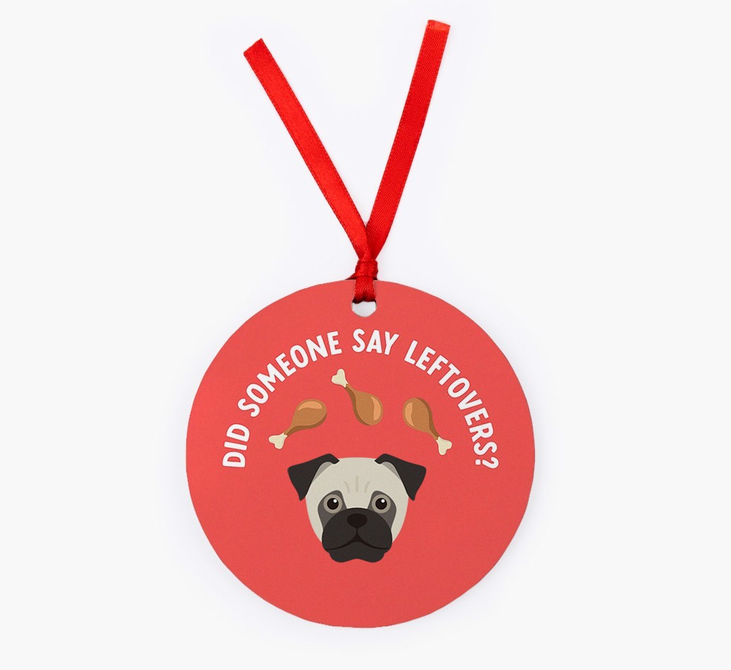 'Did Someone Say Leftovers?' - {breedFullName} Christmas Decoration