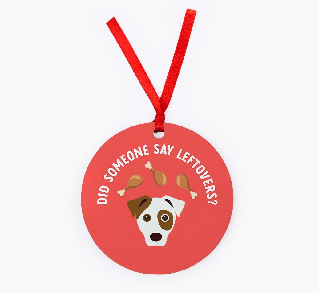 'Did Someone Say Leftovers?' - {breedFullName} Christmas Decoration