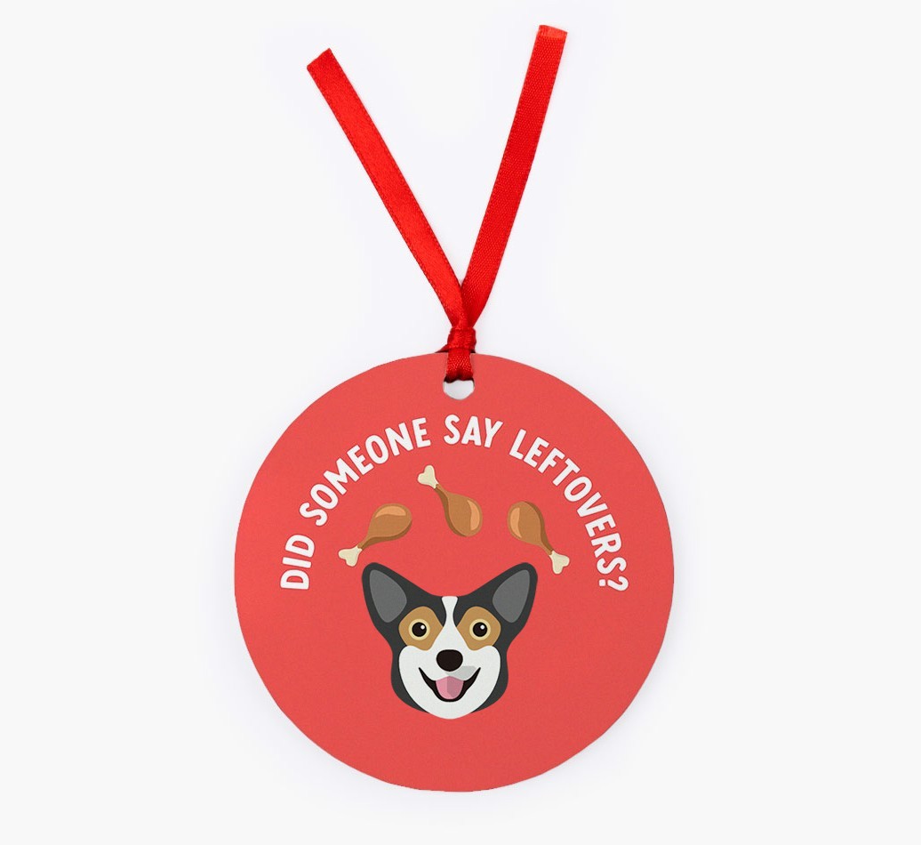 'Did Someone Say Leftovers?' - {breedFullName} Christmas Decoration