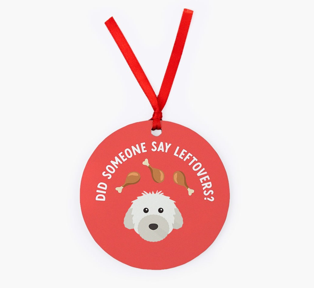 'Did Someone Say Leftovers?' - {breedFullName} Christmas Decoration