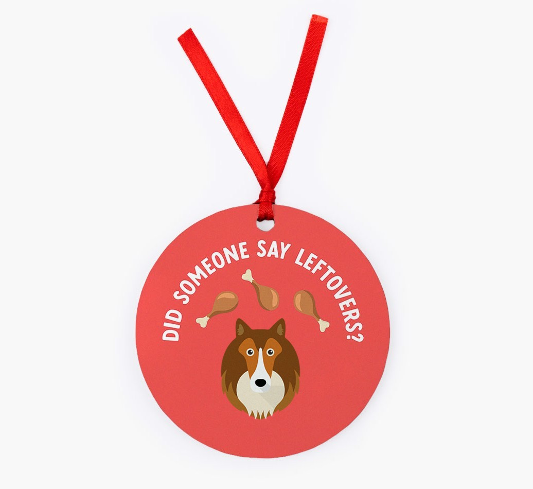 'Did Someone Say Leftovers?' - {breedFullName} Christmas Decoration