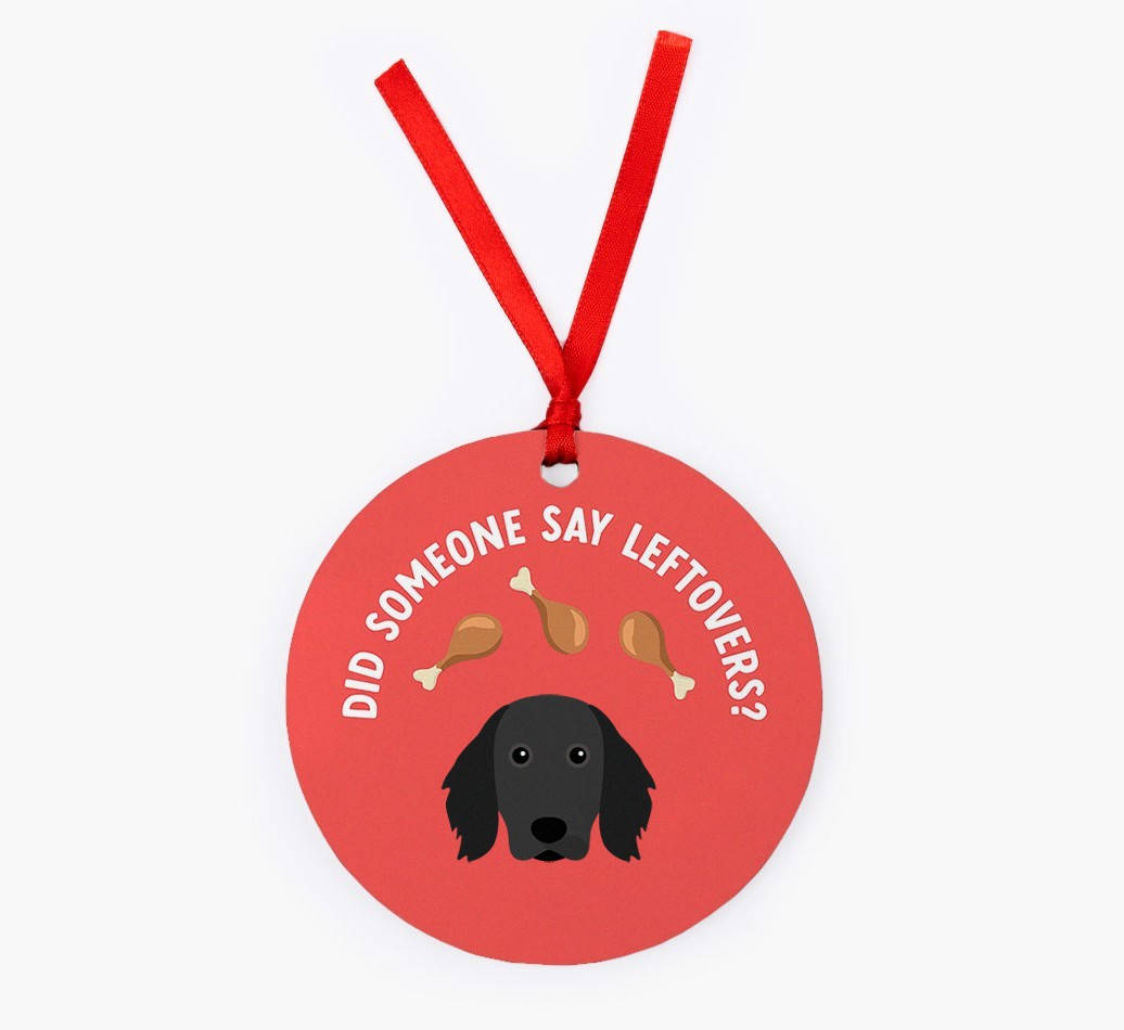 'Did Someone Say Leftovers?' - {breedFullName} Christmas Decoration