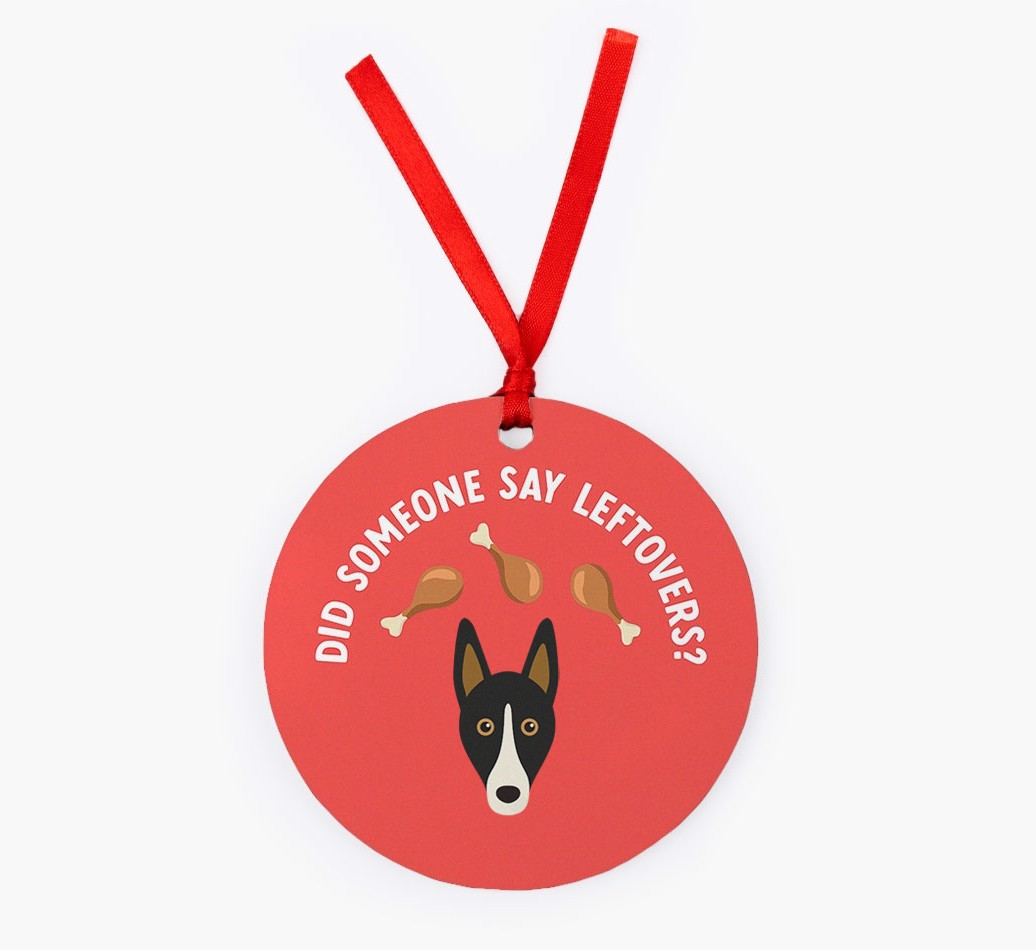'Did Someone Say Leftovers?' - {breedFullName} Christmas Decoration