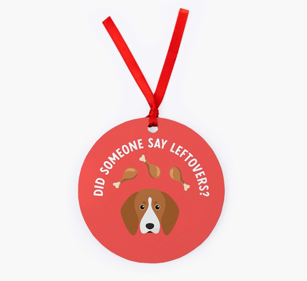 'Did Someone Say Leftovers?' - {breedFullName} Christmas Decoration
