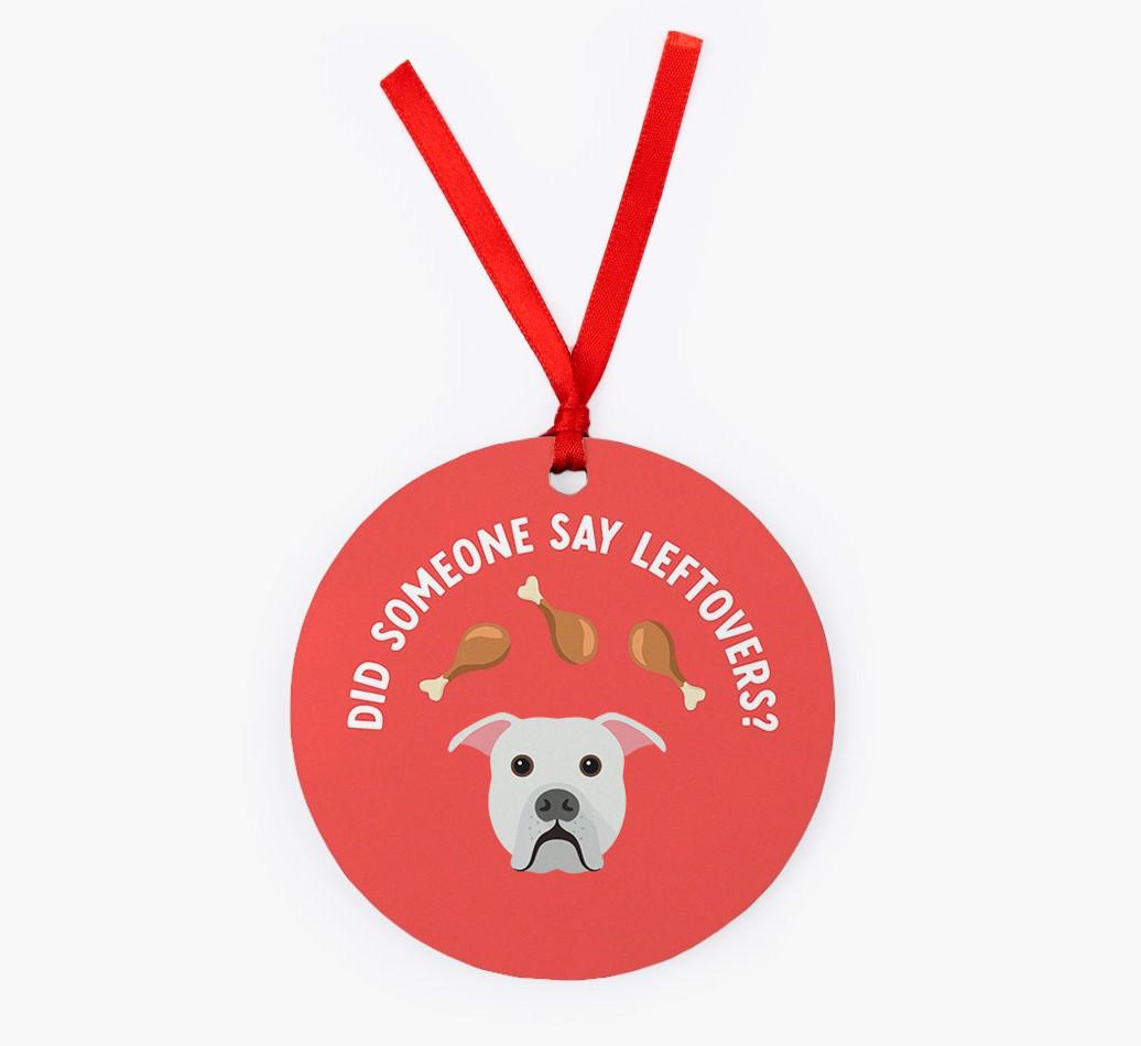 'Did Someone Say Leftovers?' - {breedFullName} Christmas Decoration