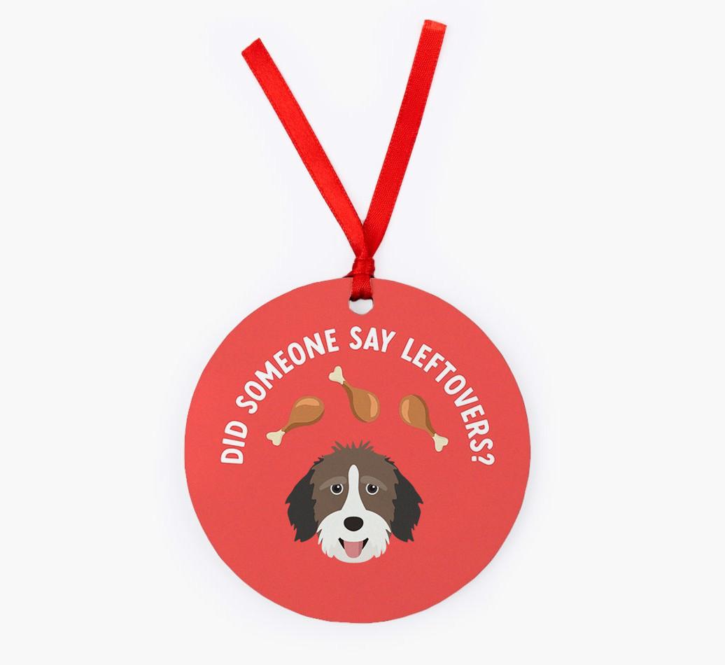 'Did Someone Say Leftovers?' - {breedFullName} Christmas Decoration