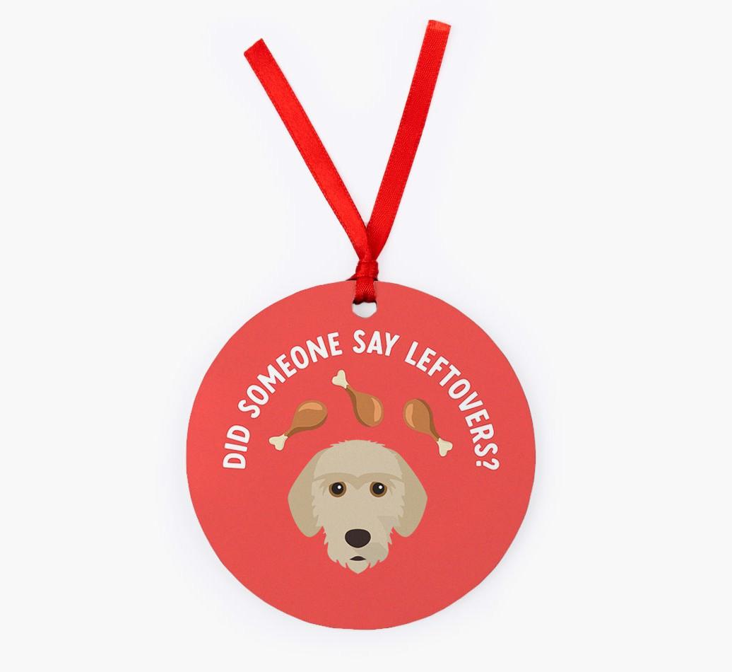 'Did Someone Say Leftovers?' - {breedFullName} Christmas Decoration