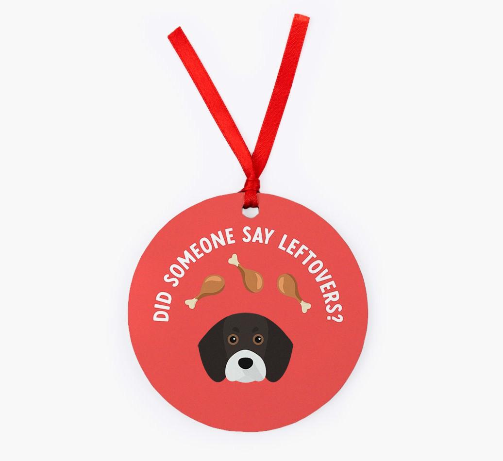 'Did Someone Say Leftovers?' - {breedFullName} Christmas Decoration