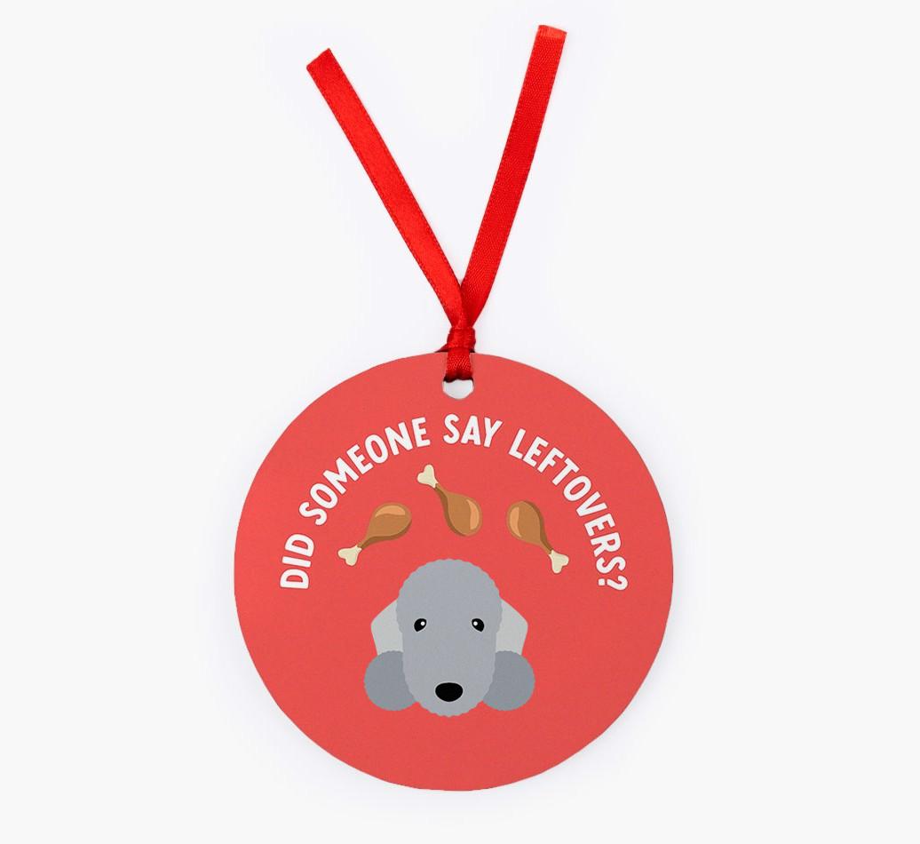 'Did Someone Say Leftovers?' - {breedFullName} Christmas Decoration