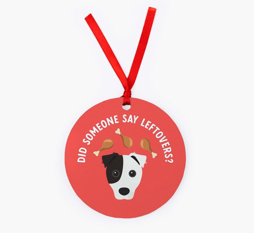 'Did Someone Say Leftovers?' - {breedFullName} Christmas Decoration