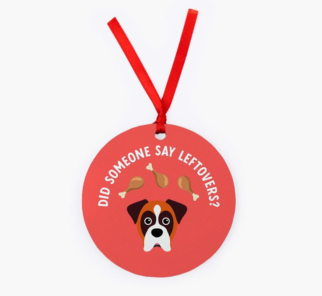 'Did Someone Say Leftovers?' - {breedFullName} Christmas Decoration