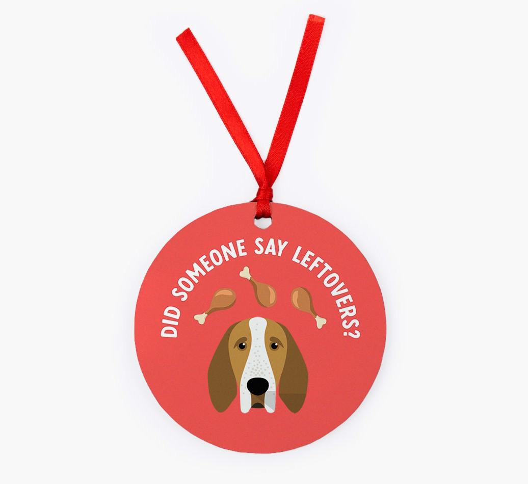 'Did Someone Say Leftovers?' - {breedFullName} Christmas Decoration