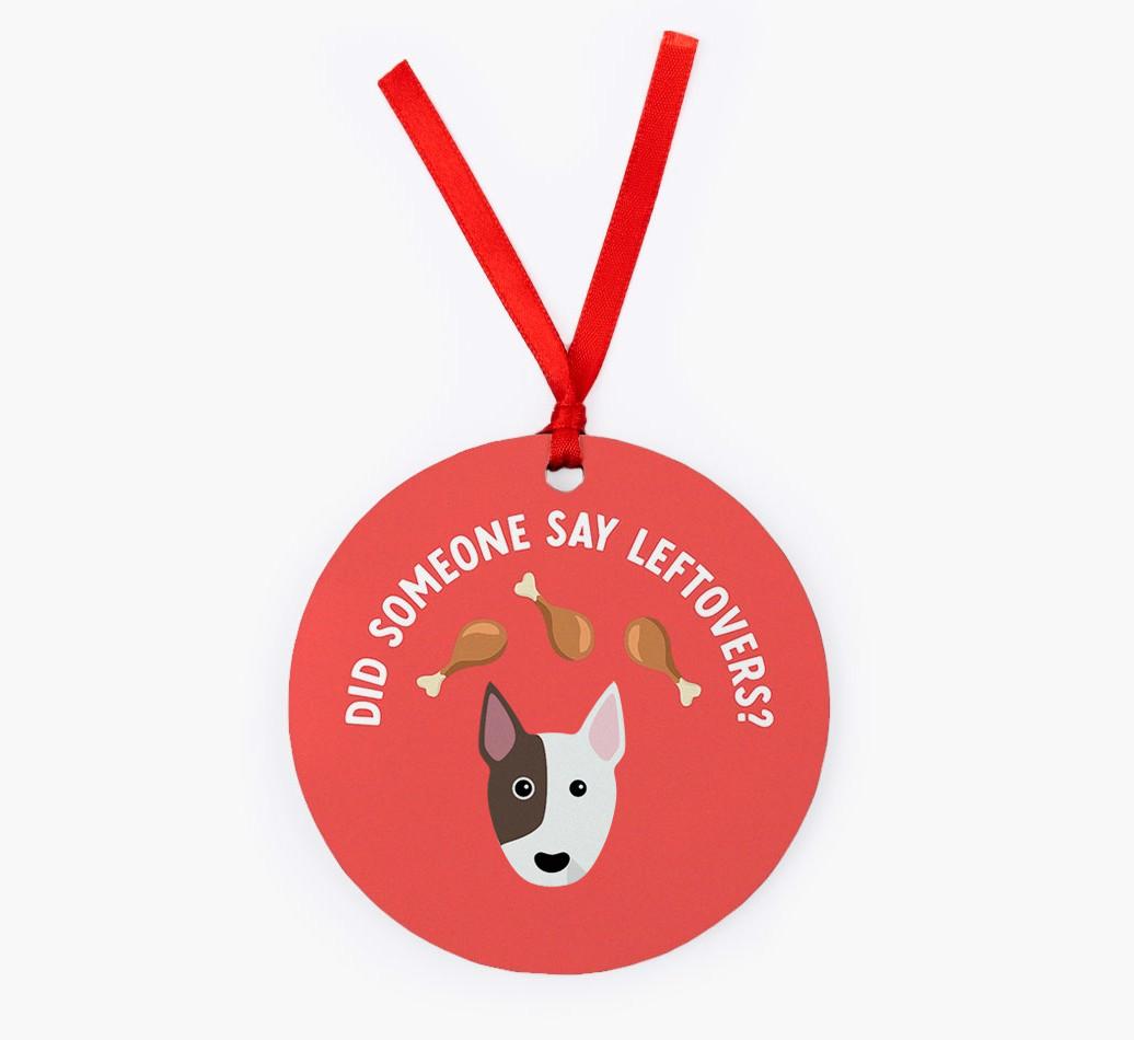 'Did Someone Say Leftovers?' - {breedFullName} Christmas Decoration