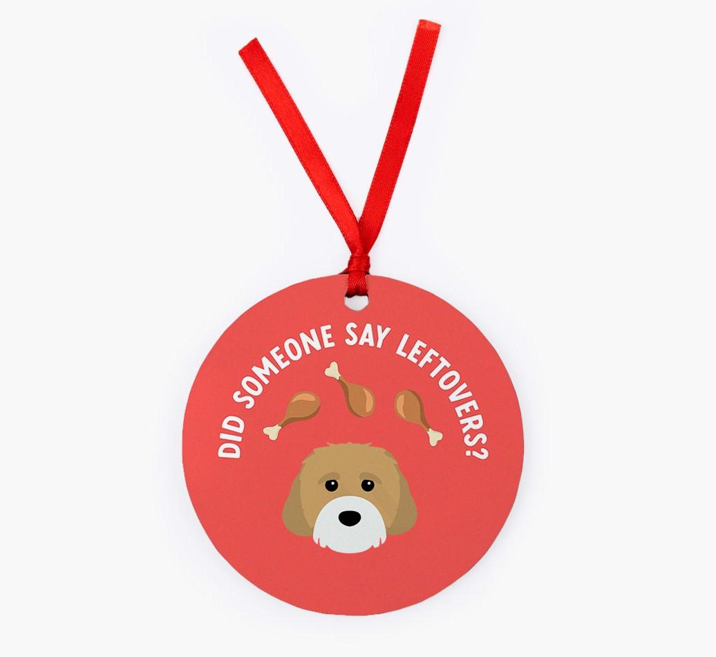 'Did Someone Say Leftovers?' - {breedFullName} Christmas Decoration
