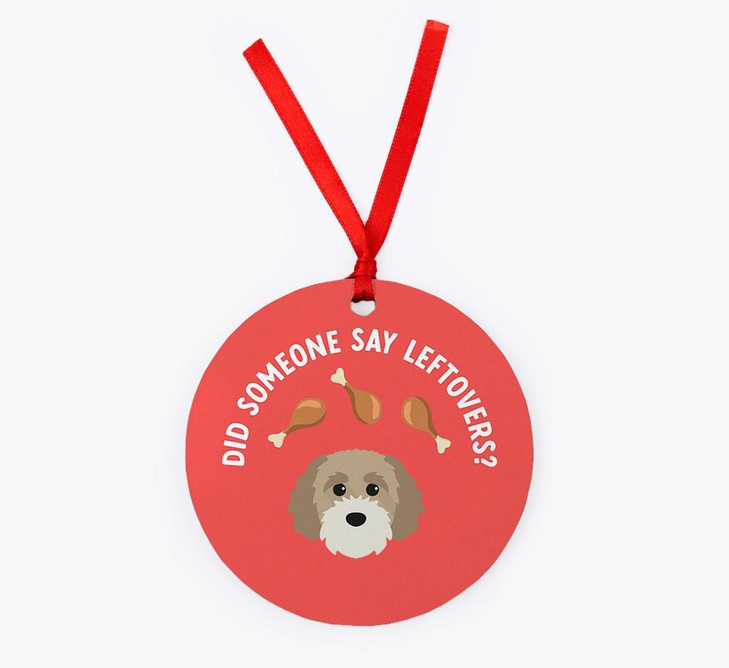 'Did Someone Say Leftovers?' - {breedFullName} Christmas Decoration