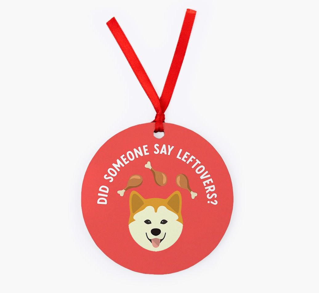 'Did Someone Say Leftovers?' - {breedFullName} Christmas Decoration