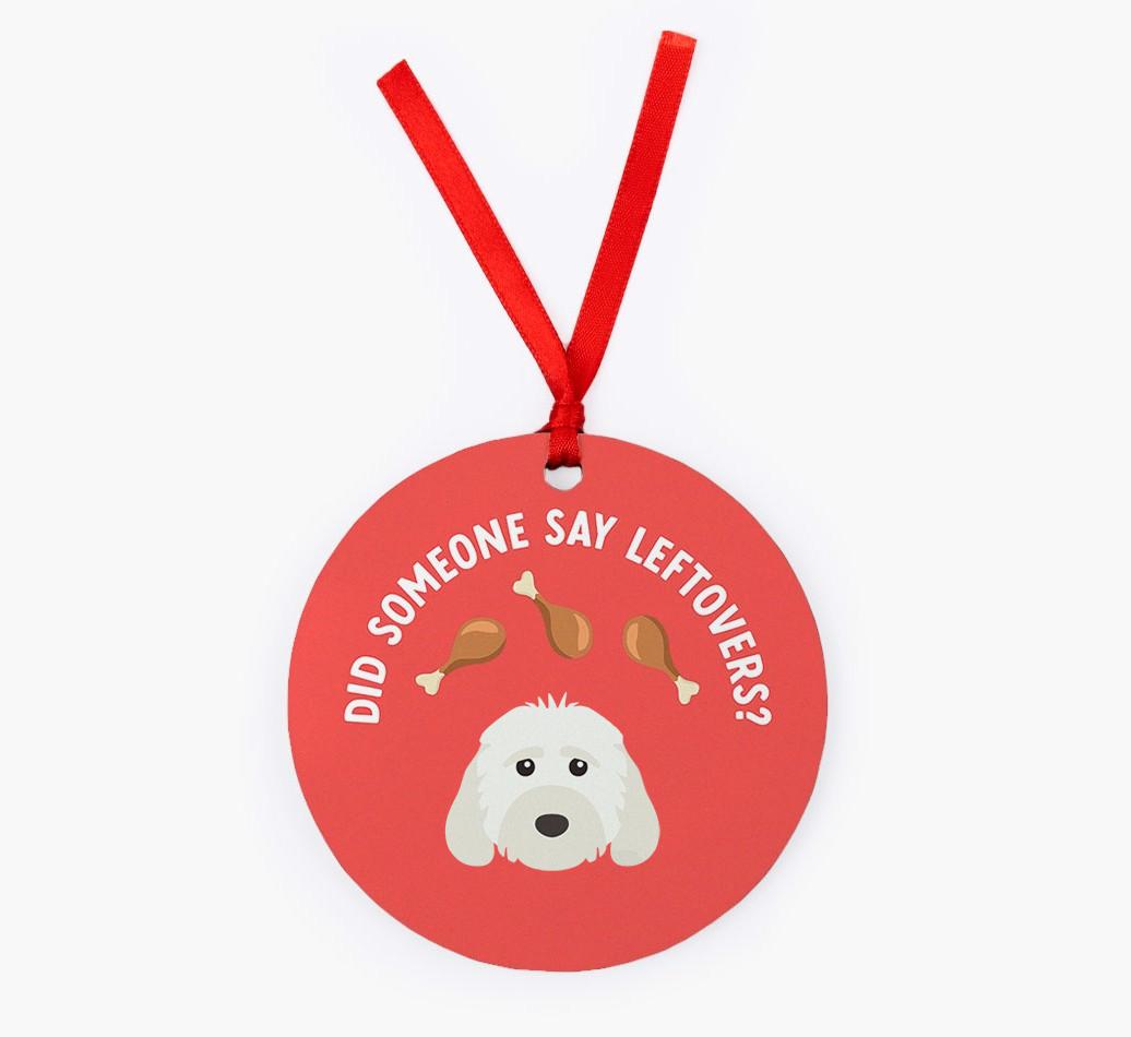 'Did Someone Say Leftovers?' - {breedFullName} Christmas Decoration