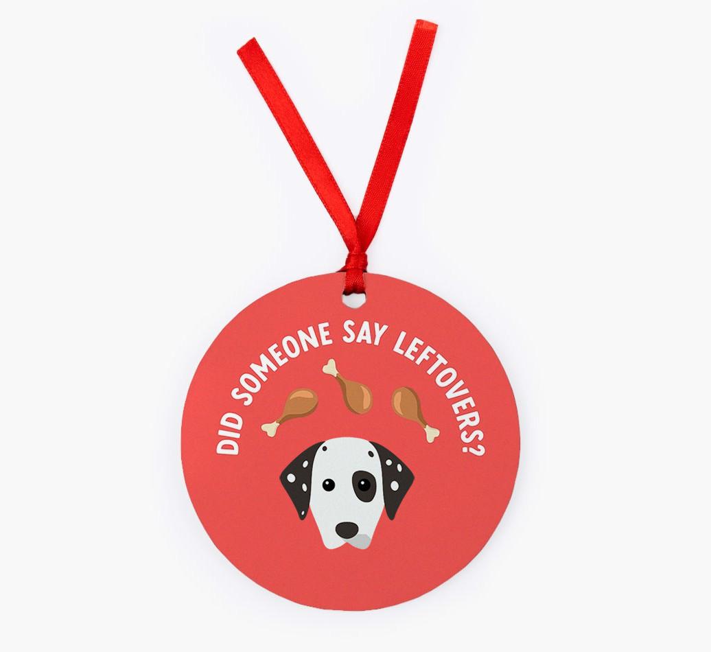 'Did Someone Say Leftovers?' - {breedFullName} Christmas Decoration