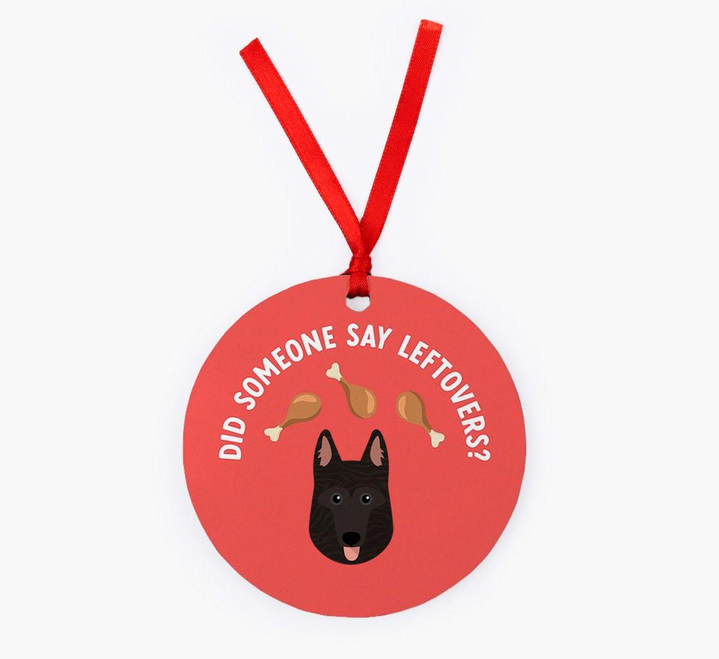 'Did Someone Say Leftovers?' - {breedFullName} Christmas Decoration