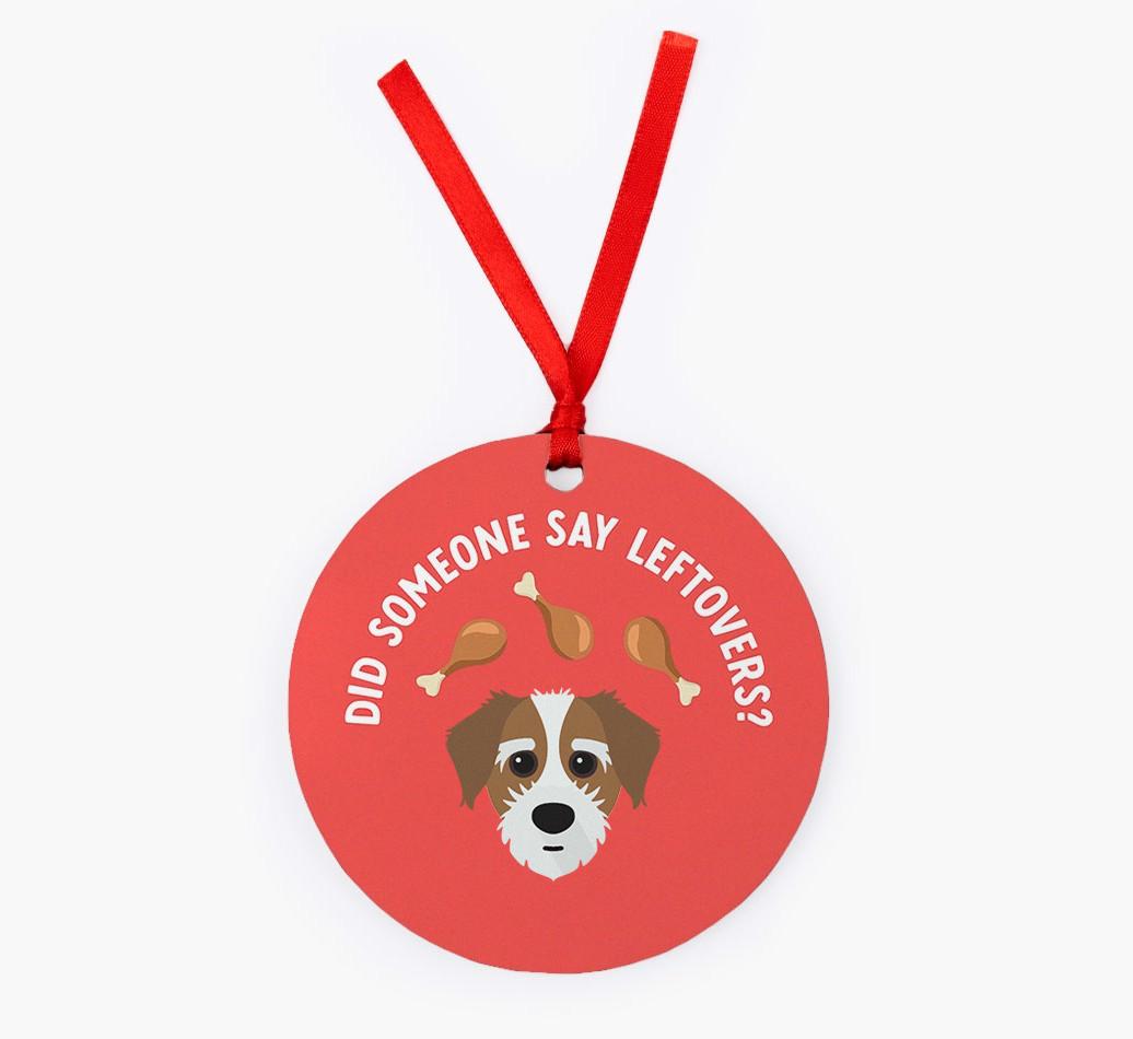 'Did Someone Say Leftovers?' - {breedFullName} Christmas Decoration
