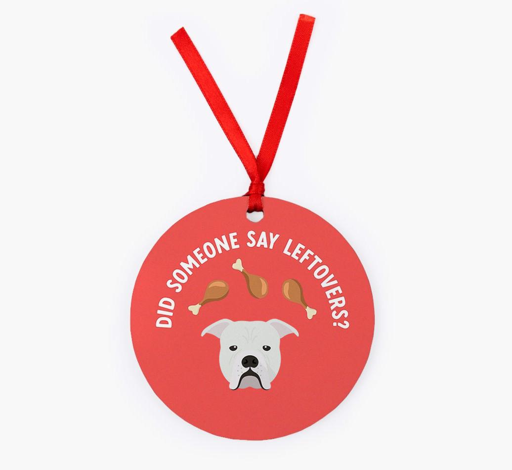 'Did Someone Say Leftovers?' - {breedFullName} Christmas Decoration