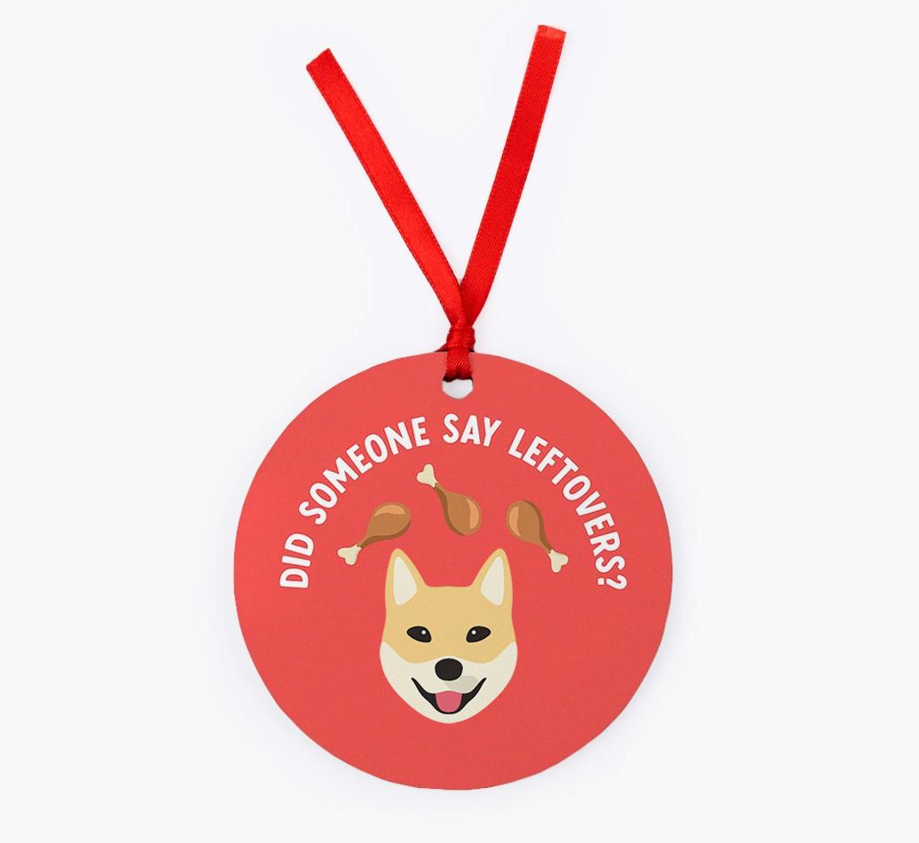 'Did Someone Say Leftovers?' - {breedFullName} Christmas Decoration