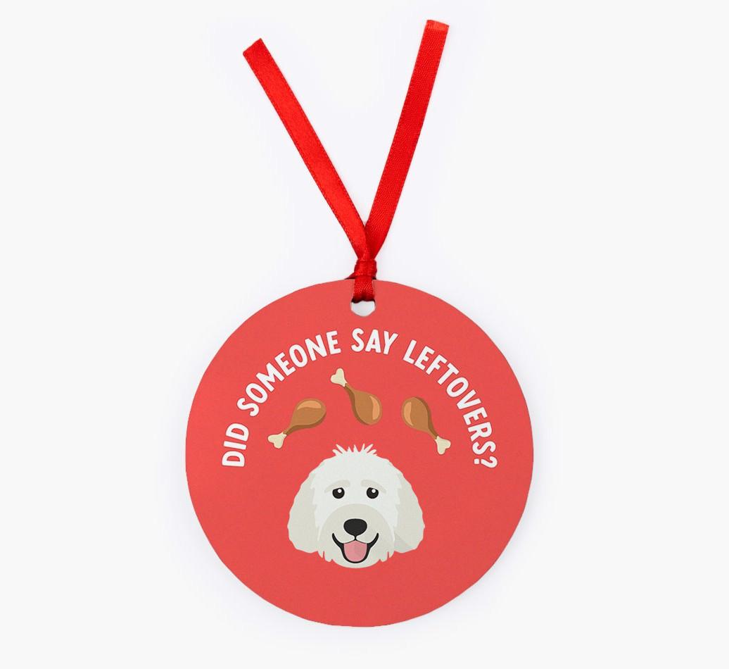 'Did Someone Say Leftovers?' - {breedFullName} Christmas Decoration