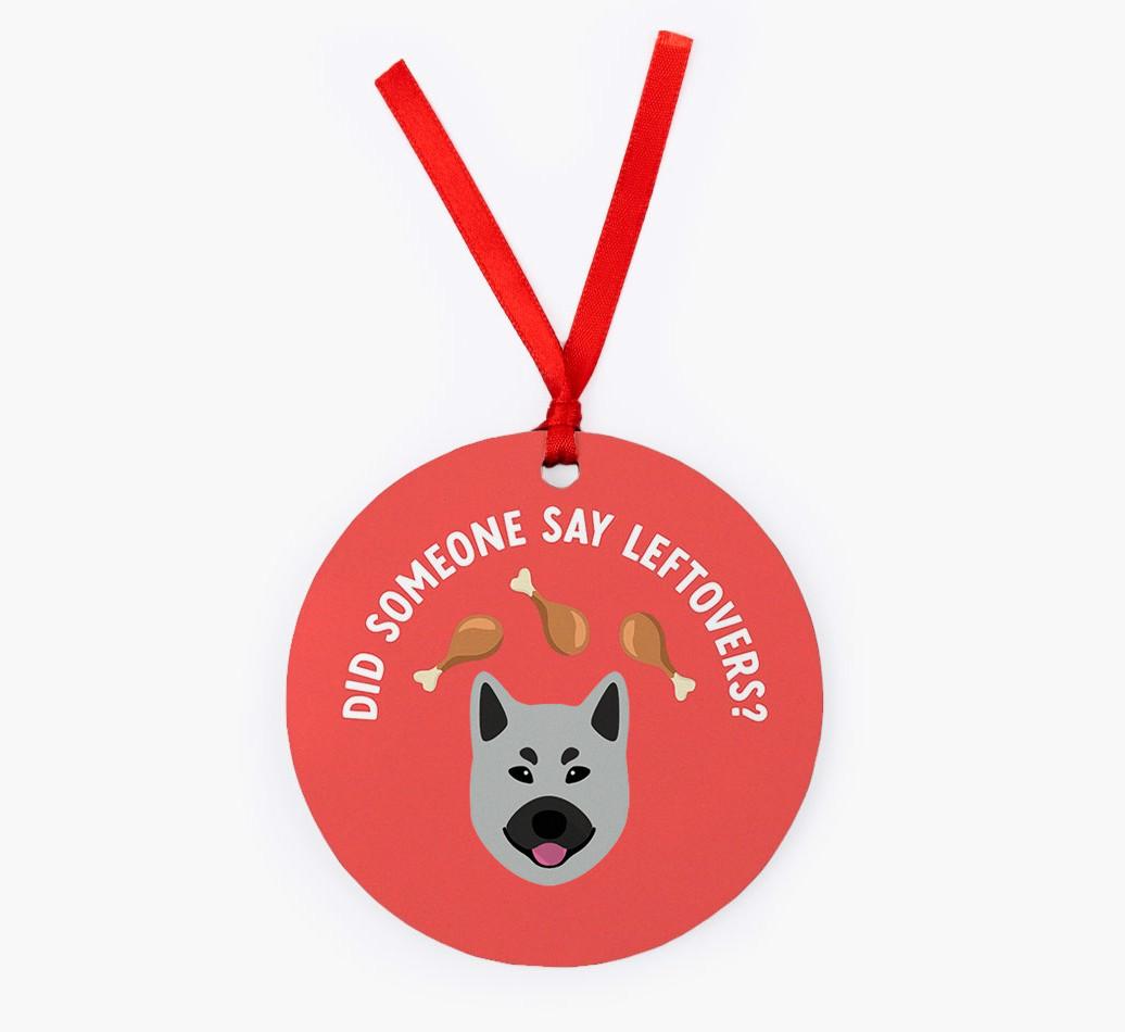 'Did Someone Say Leftovers?' - {breedFullName} Christmas Decoration