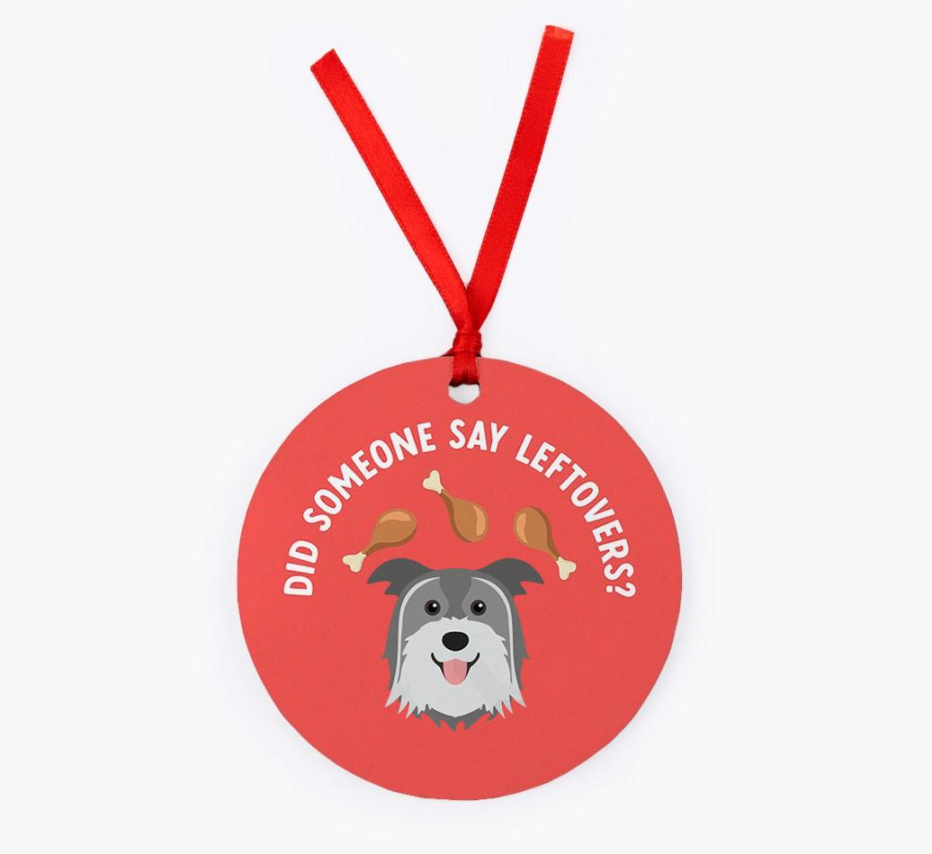'Did Someone Say Leftovers?' - {breedFullName} Christmas Decoration