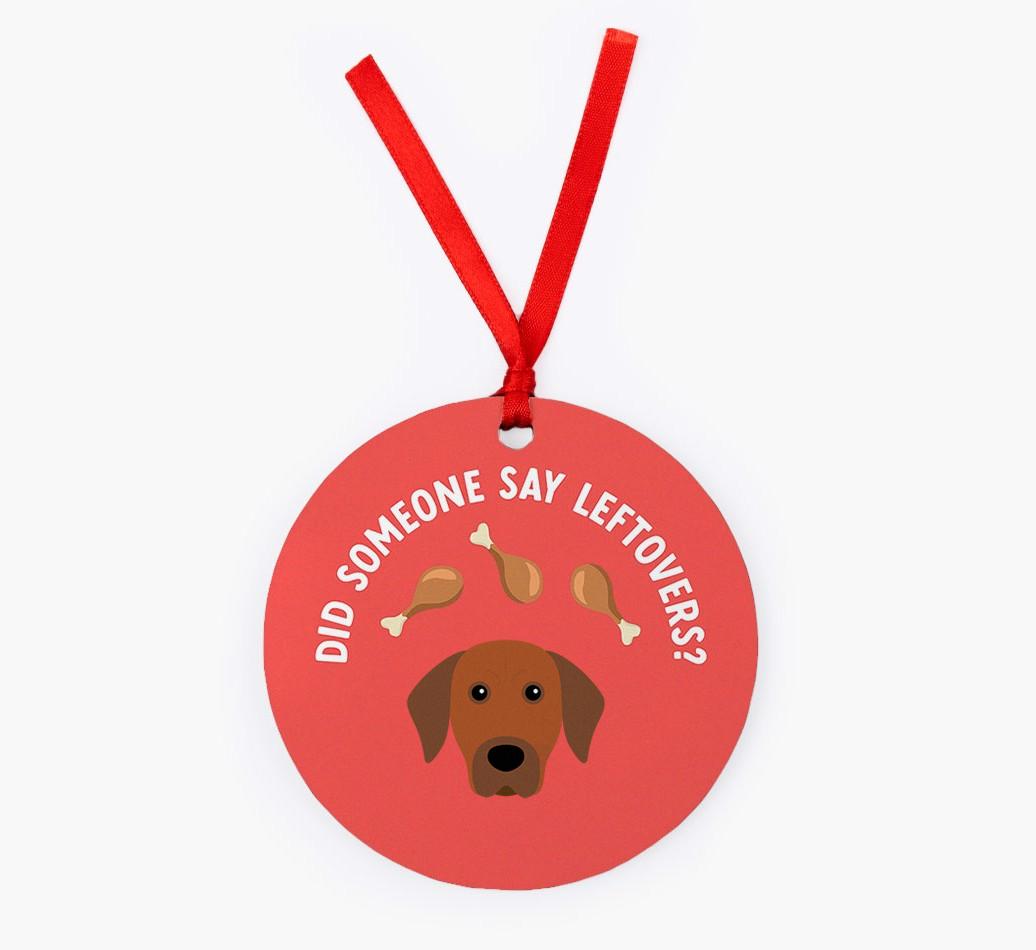 'Did Someone Say Leftovers?' - {breedFullName} Christmas Decoration