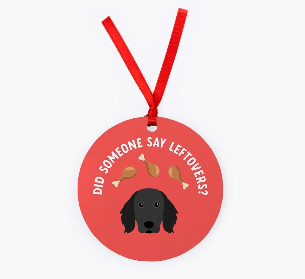 'Did Someone Say Leftovers?' - {breedFullName} Christmas Decoration