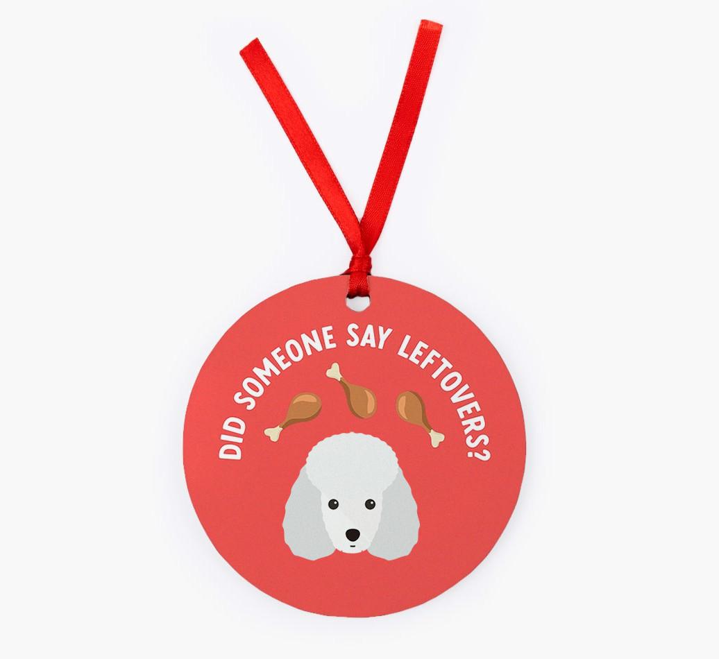 'Did Someone Say Leftovers?' - {breedFullName} Christmas Decoration