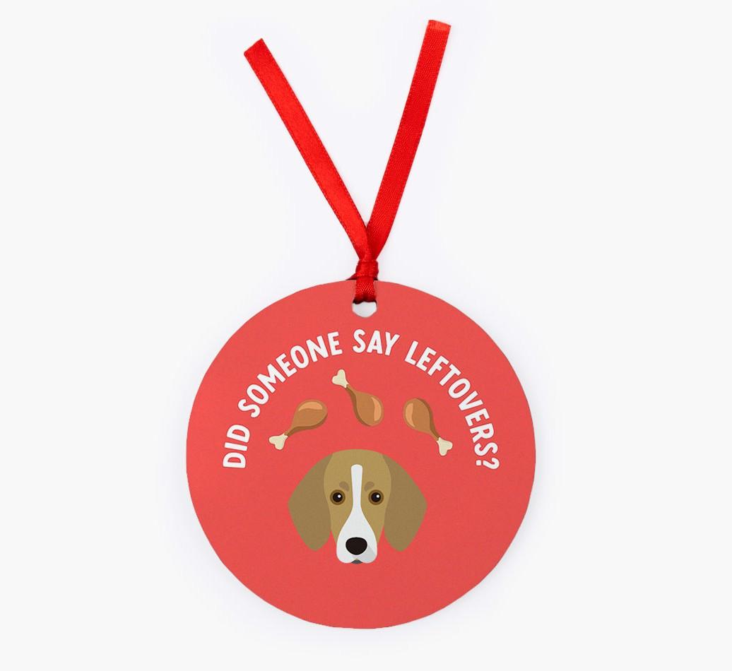 'Did Someone Say Leftovers?' - {breedFullName} Christmas Decoration