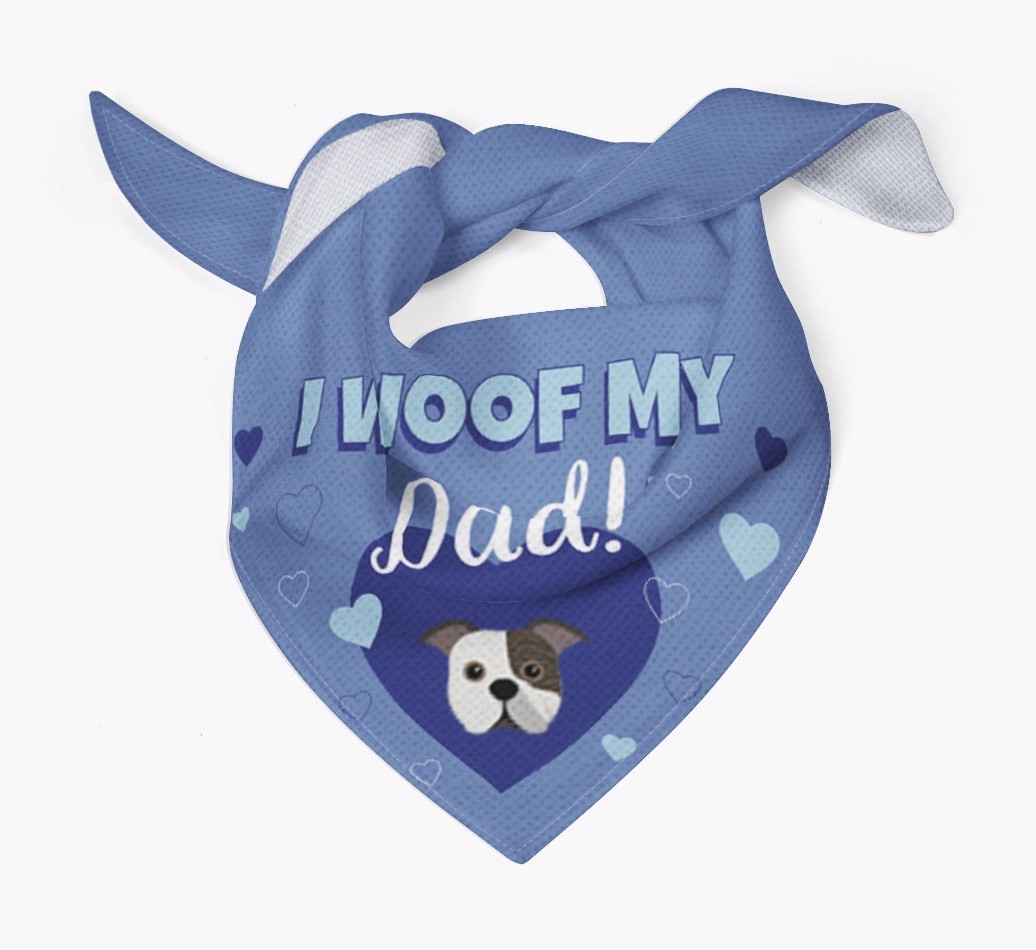 'I Woof My Dad' - Personalised {breedFullName} Bandana