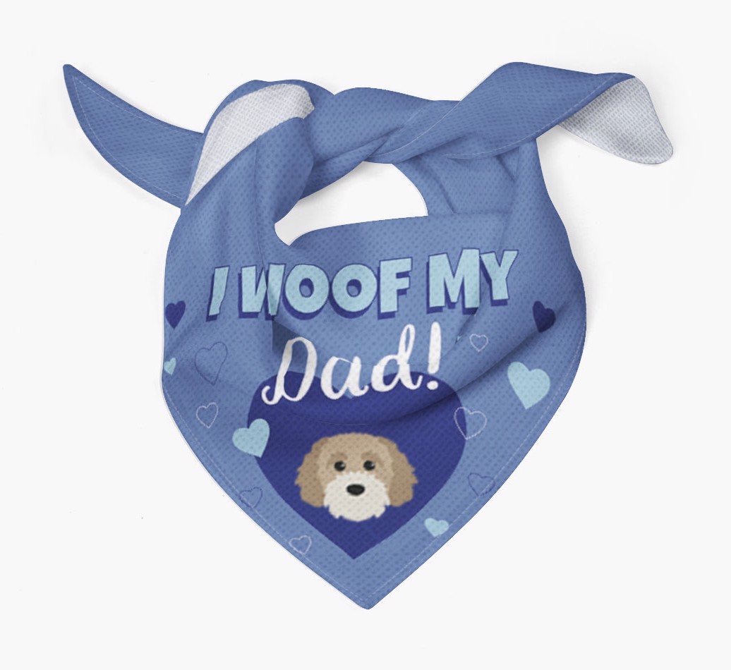 'I Woof My Dad' - Personalised {breedFullName} Bandana