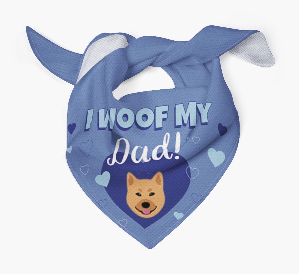 'I Woof My Dad' - Personalised {breedFullName} Bandana