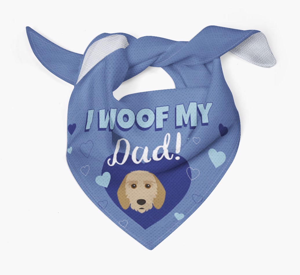 'I Woof My Dad' - Personalised {breedFullName} Bandana