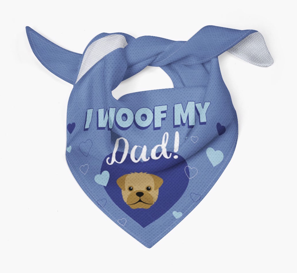 'I Woof My Dad' - Personalised {breedFullName} Bandana