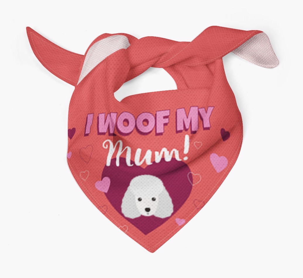 'I Woof My Mum' - Personalised {breedFullName} Bandana