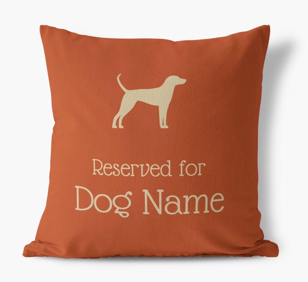 Personalised 'Reserved For {dogsName}' Canvas Cushion