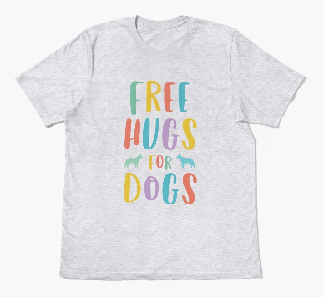 Free Hugs for Dogs: Personalised {breedFullName} T-Shirt