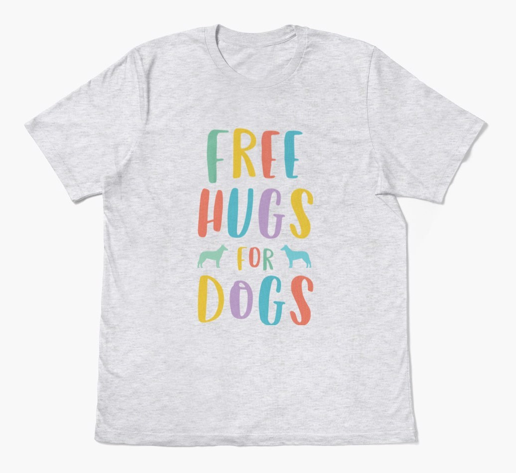 Free Hugs for Dogs: Personalized {breedFullName} T-Shirt