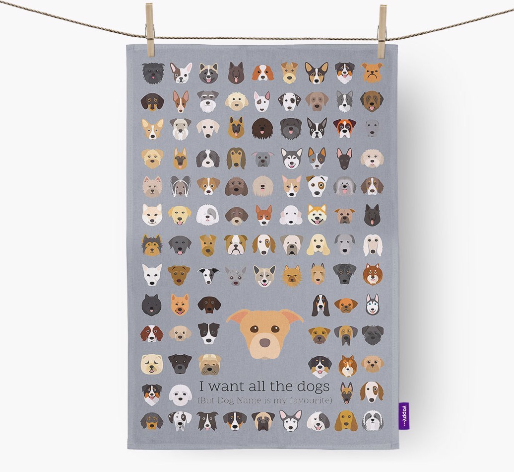 Personalised 'I want all the dogs' Tea Towel