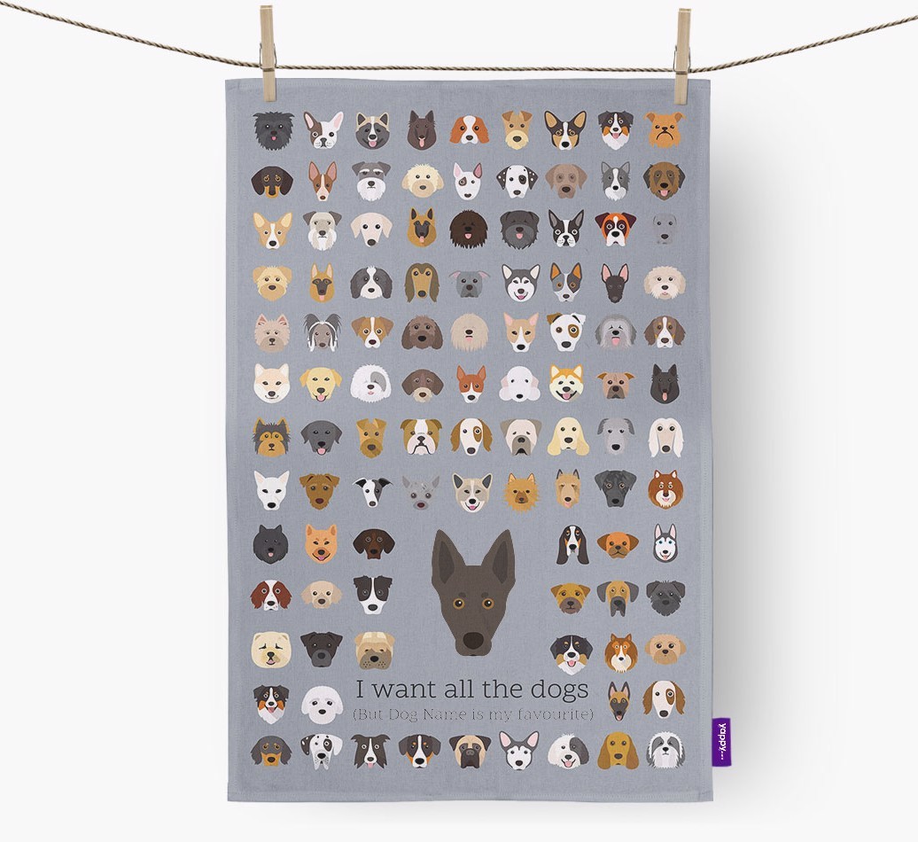 Personalised 'I want all the dogs' Tea Towel