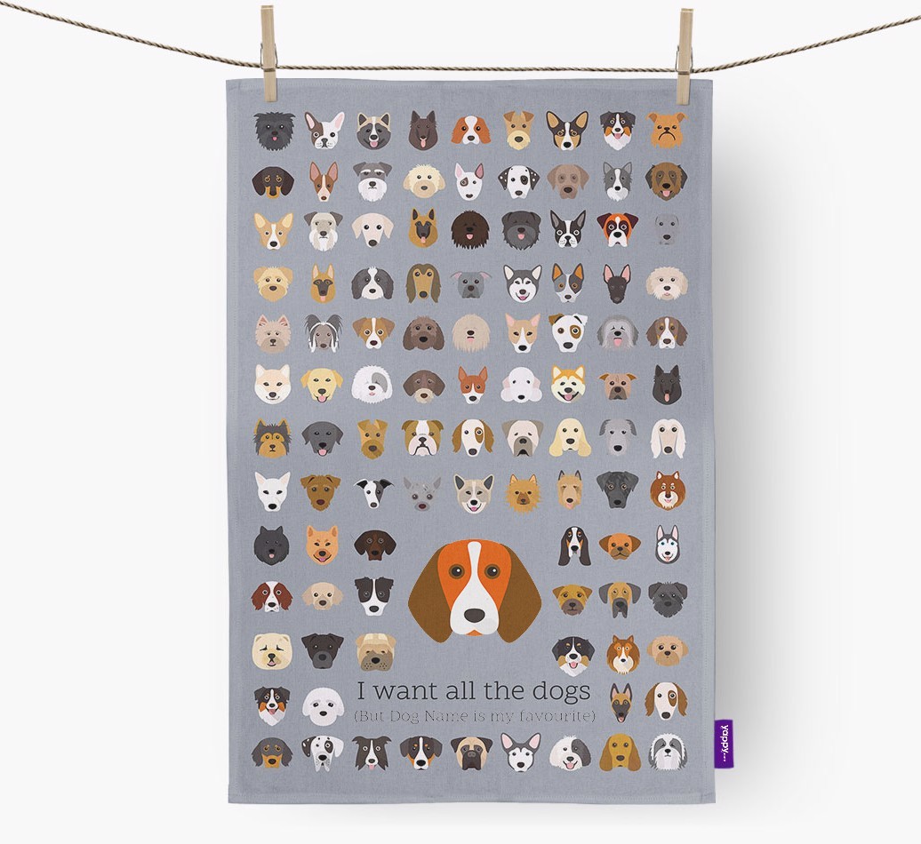 Personalised 'I want all the dogs' Tea Towel
