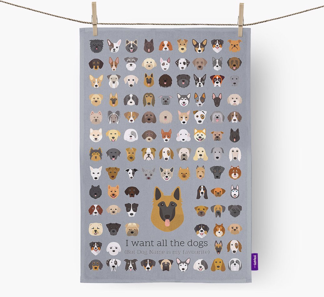 Personalised 'I want all the dogs' Tea Towel