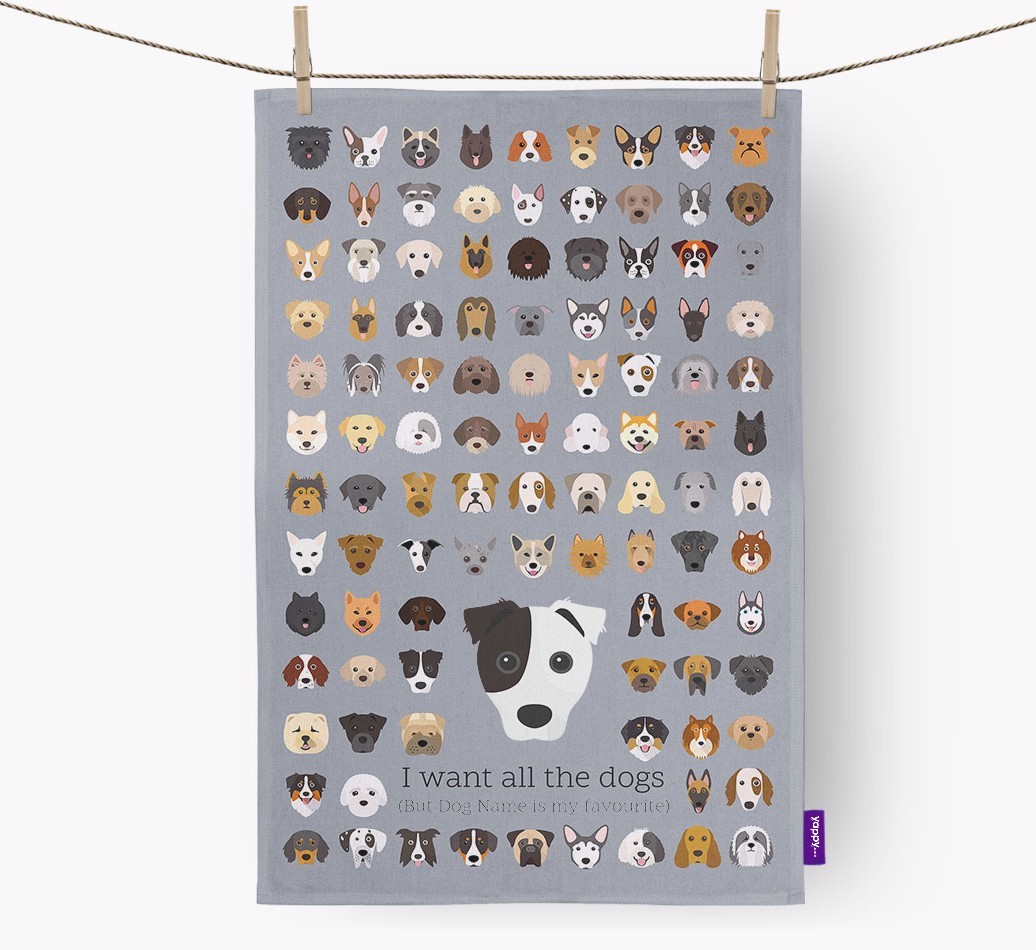 Personalised 'I want all the dogs' Tea Towel
